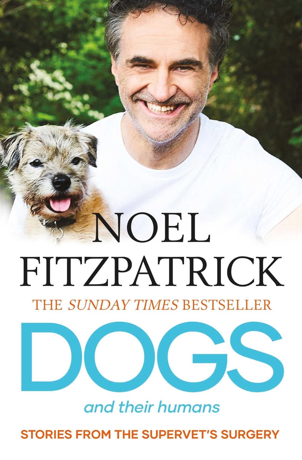 Dogs and Their Humans by Noel Fitzpatrick - ISBN: 9781398539464