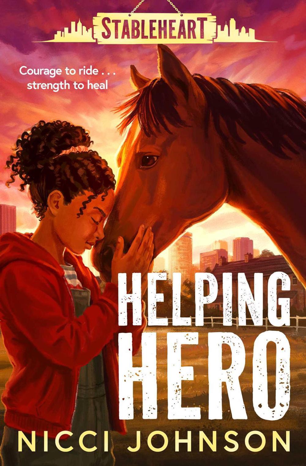 Stableheart: Helping Hero by Nicci Johnson - ISBN: 9781398540583