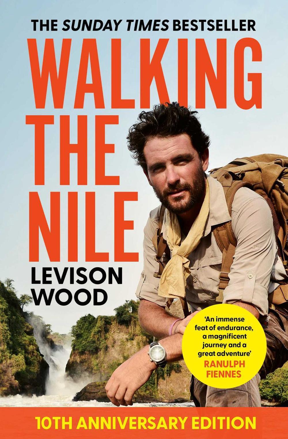 Walking the Nile by Levison Wood - ISBN: 9781398541351