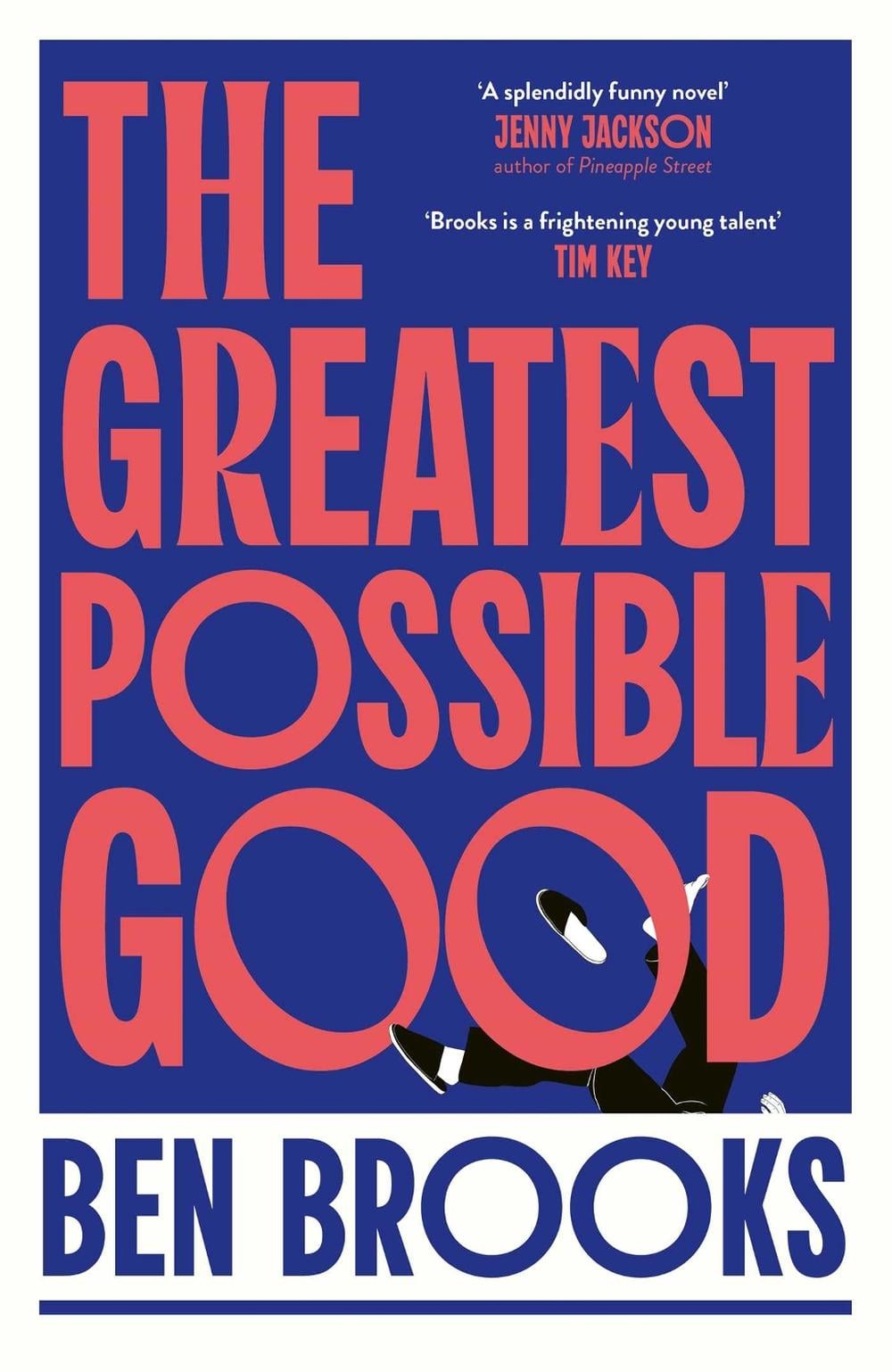 The Greatest Possible Good by Ben Brooks - ISBN: 9781398542211