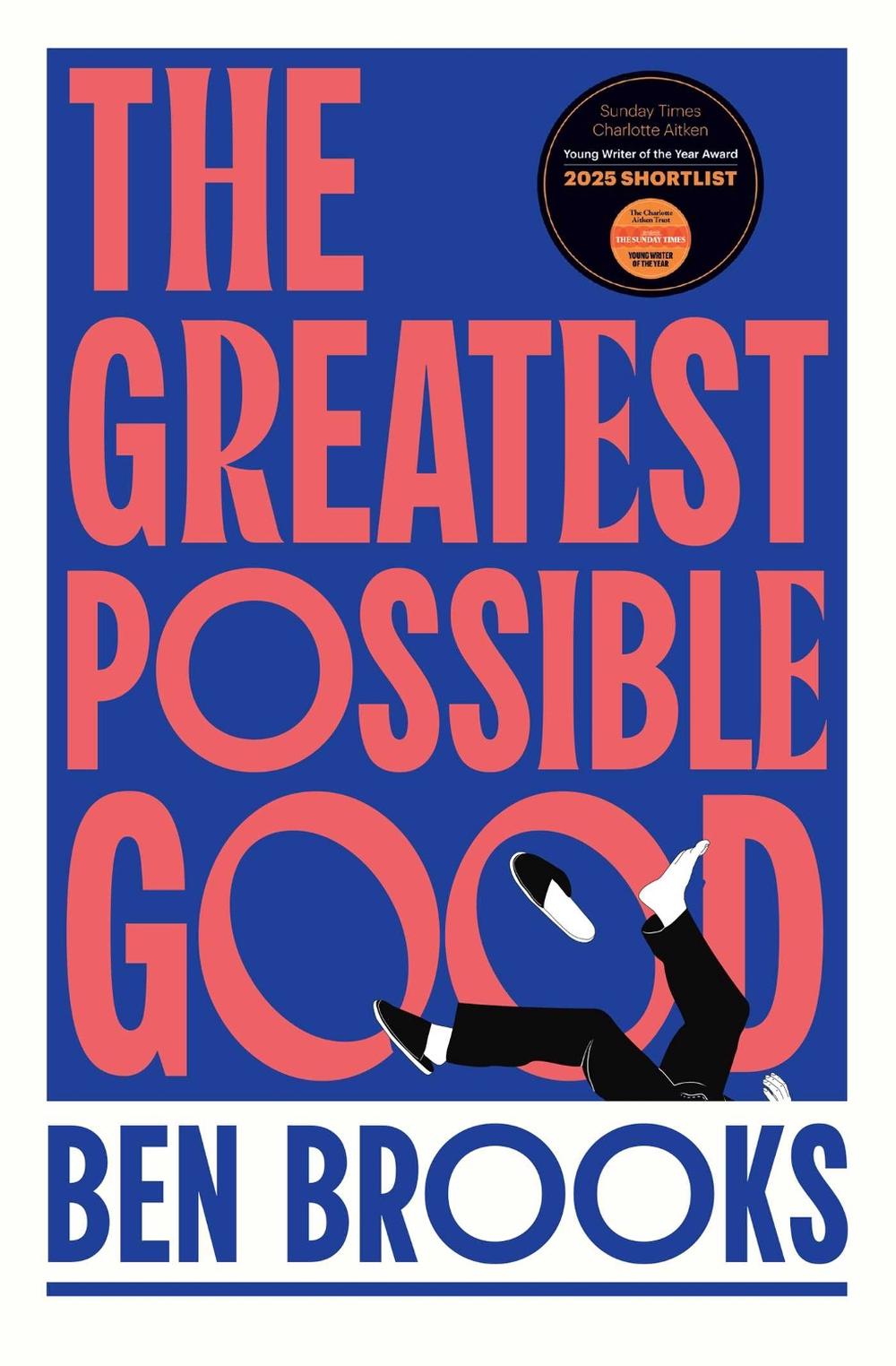 The Greatest Possible Good by Ben Brooks - ISBN: 9781398542242