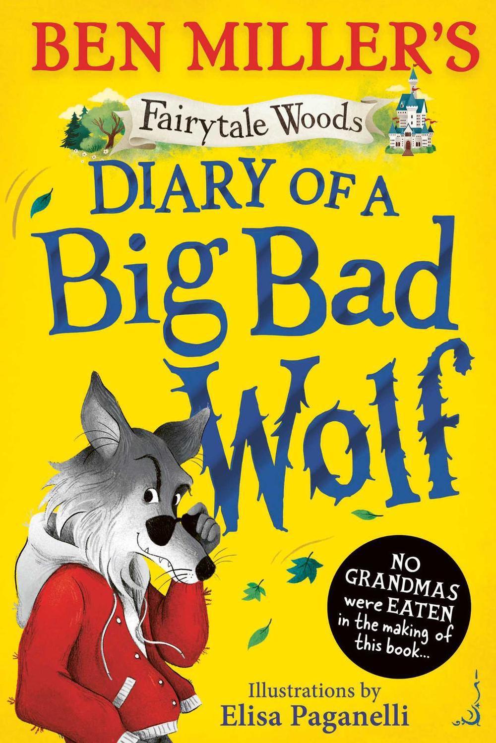 Diary of a Big Bad Wolf by Ben Miller - ISBN: 9781398543584