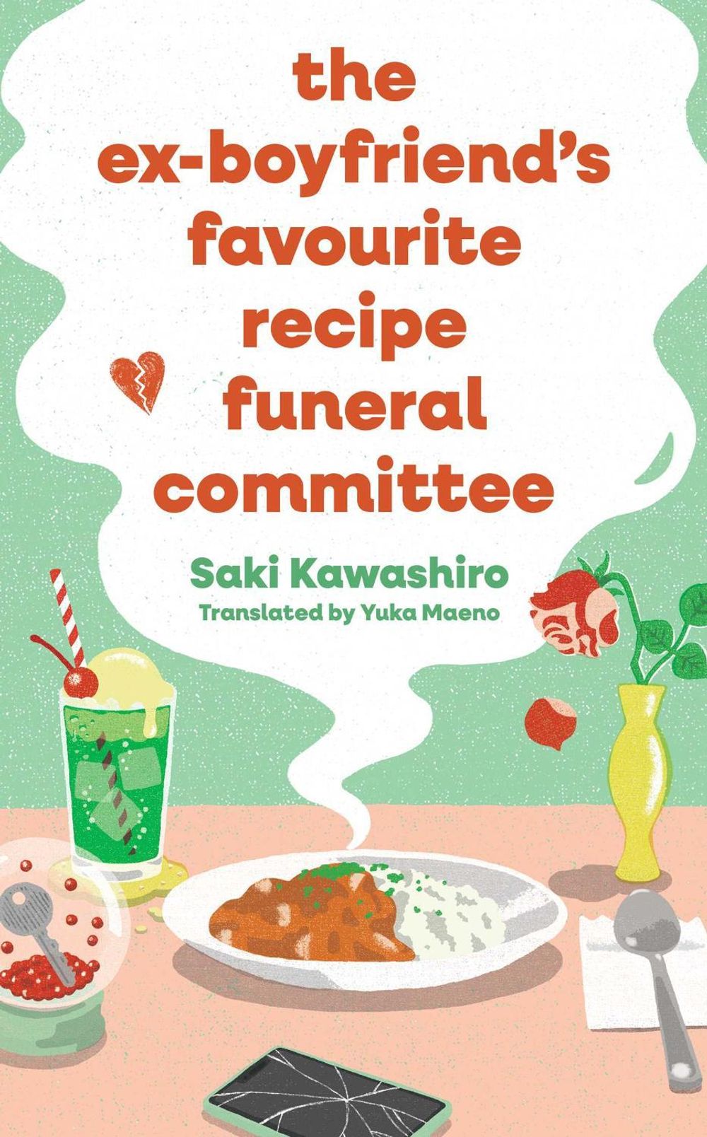 The Ex-Boyfriend's Favourite Recipe Funeral Committee by Saki Kawashiro - ISBN: 9781398544116