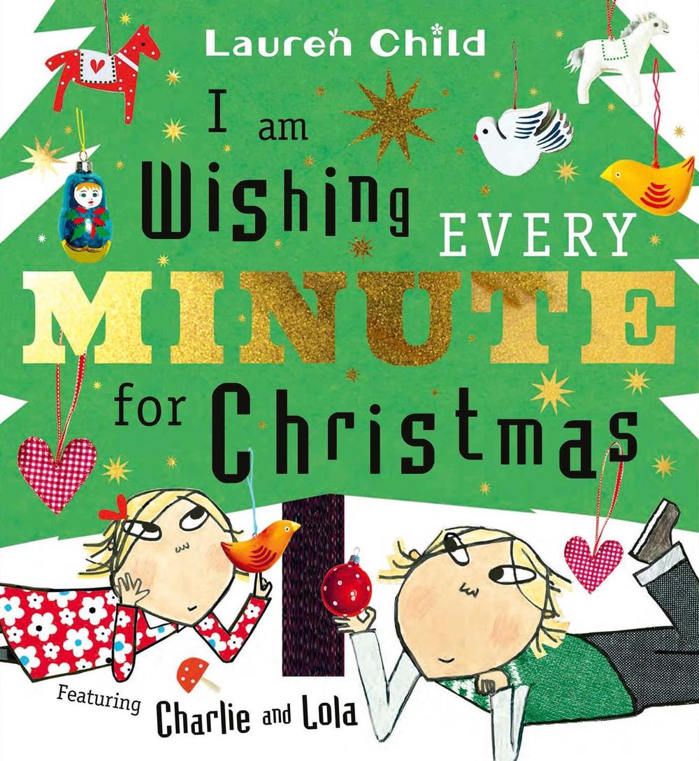 I am Wishing Every Minute for Christmas by Lauren Child - ISBN: 9781398544451