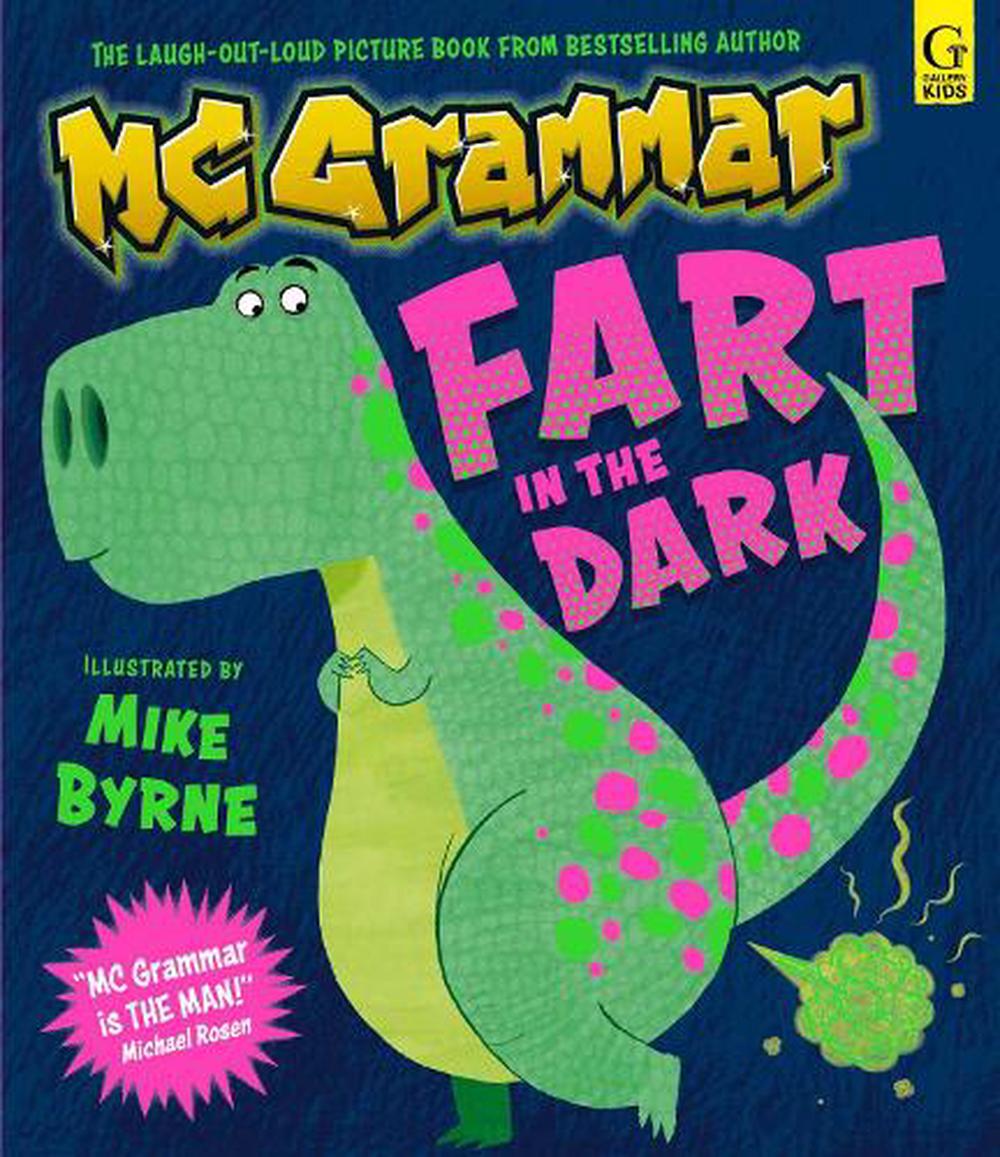 Fart in the Dark: Dinosaurs by MC Grammar - ISBN: 9781398544901