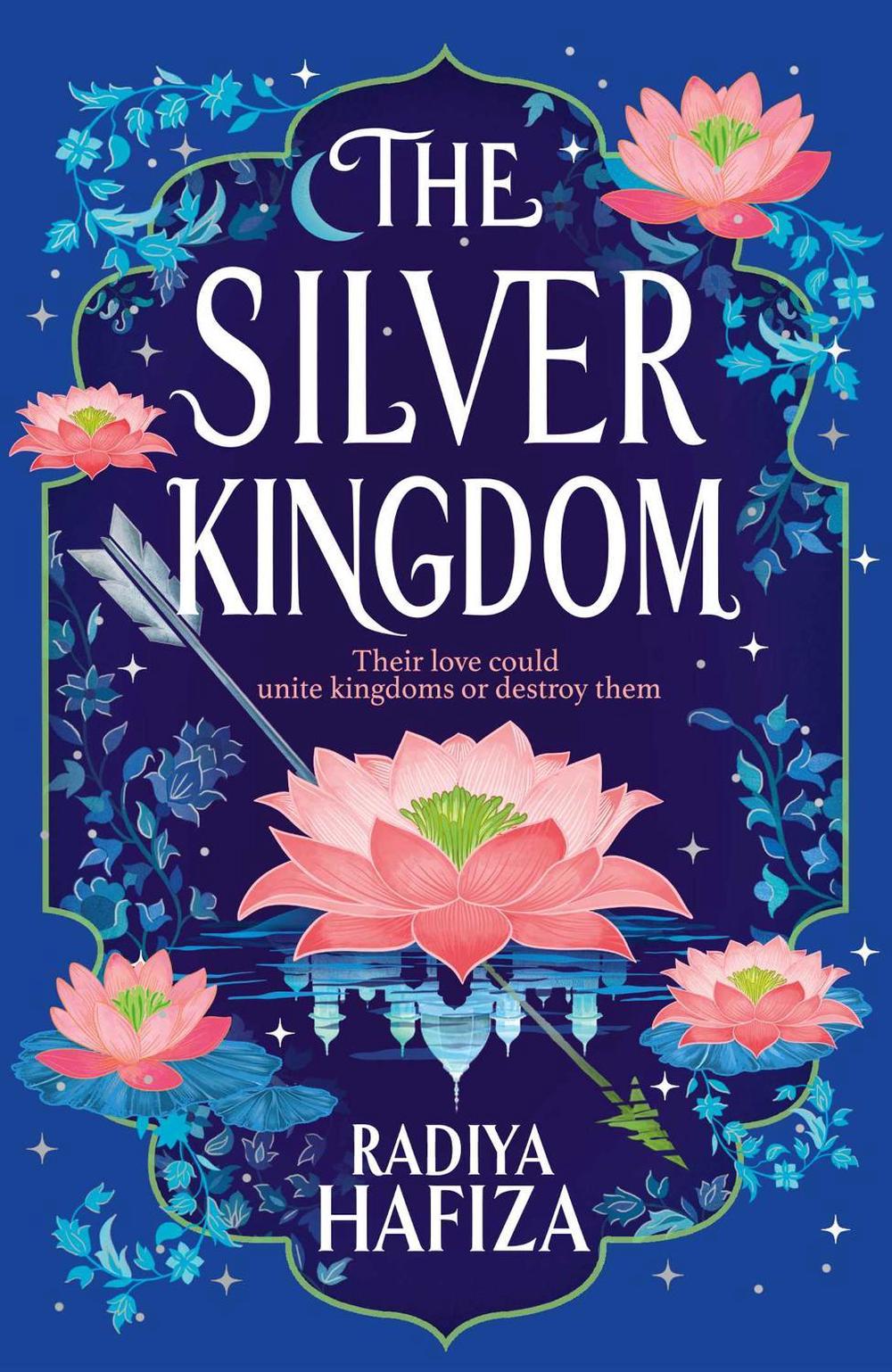 The Silver Kingdom by Radiya Hafiza - ISBN: 9781398546257