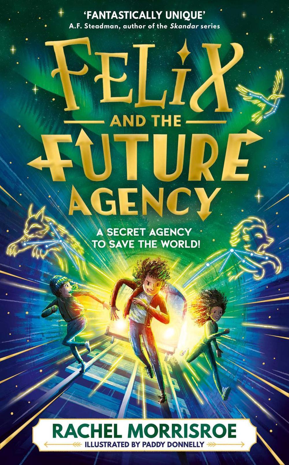 Felix and the Future Agency by Rachel Morrisroe - ISBN: 9781398548794