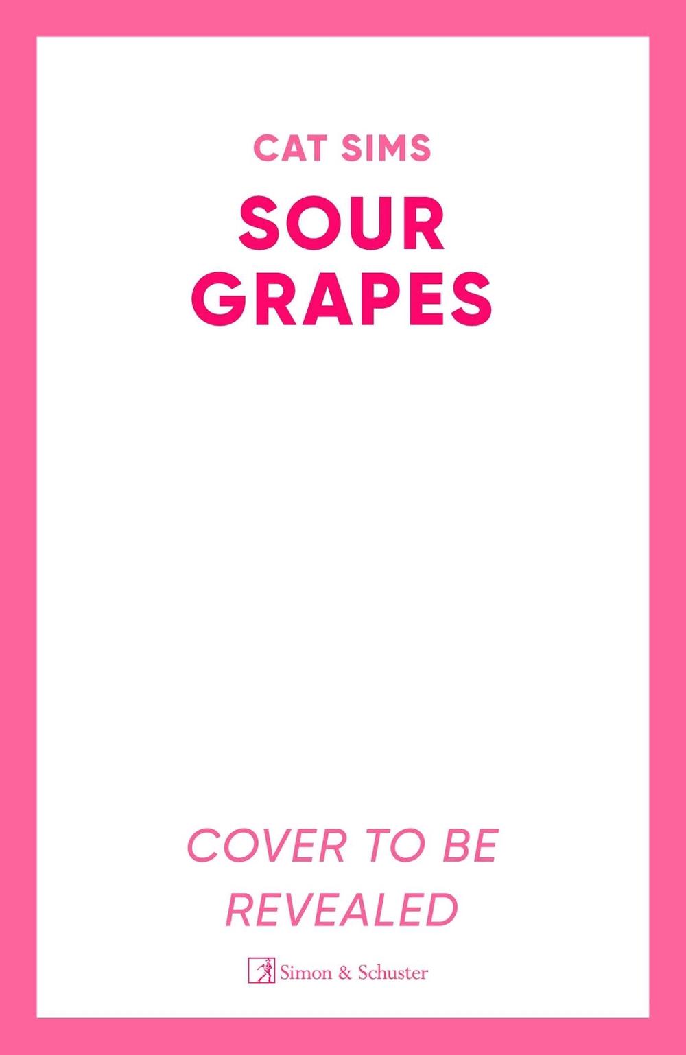 Sour Grapes by Cat Sims - ISBN: 9781398549449