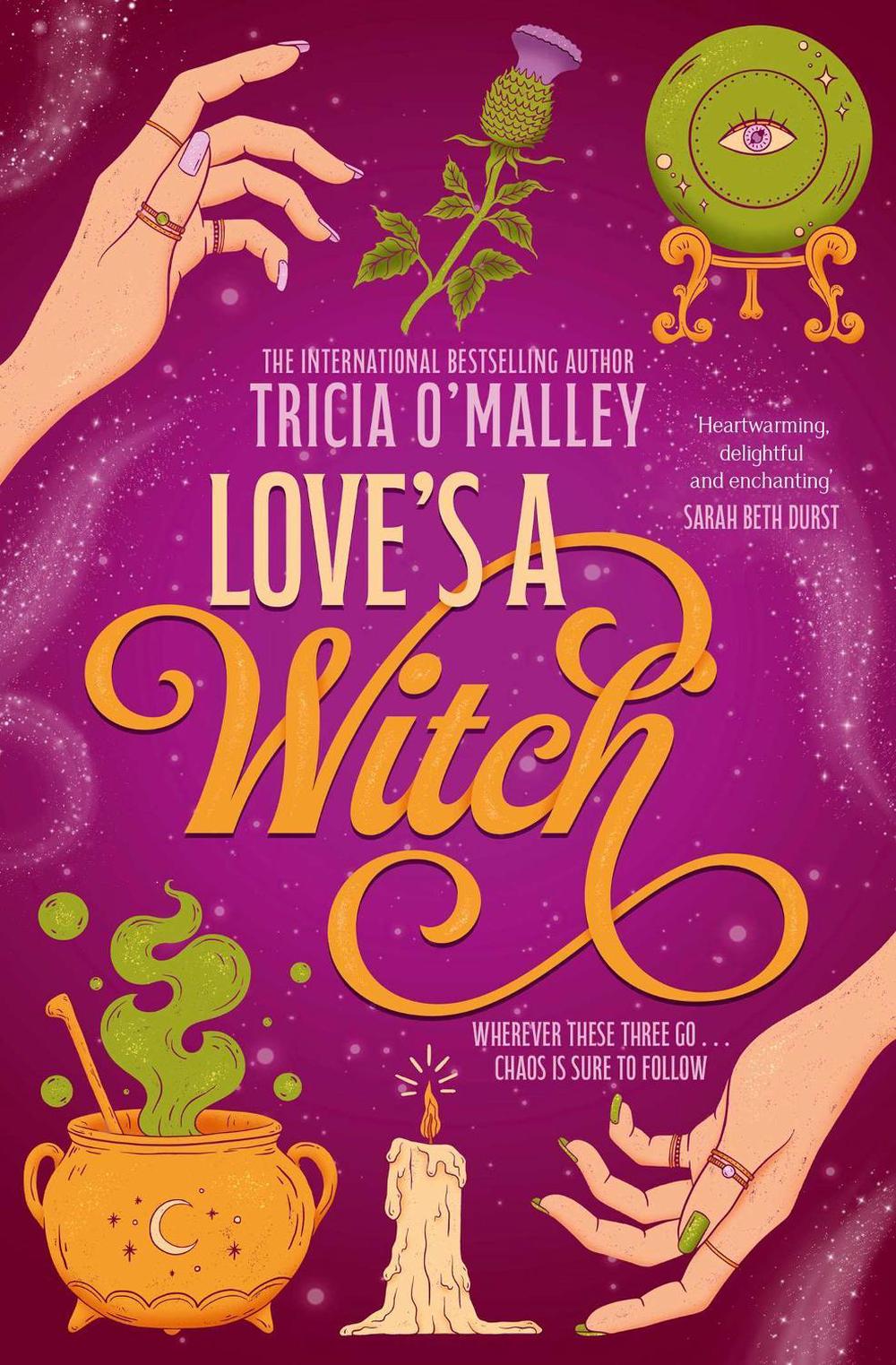 Love's a Witch by Tricia O'Malley - ISBN: 9781398549524