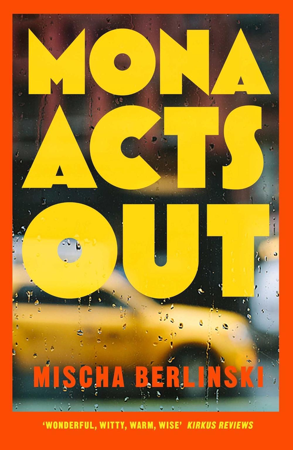 Mona Acts Out by Mischa Berlinski - ISBN: 9781398549616
