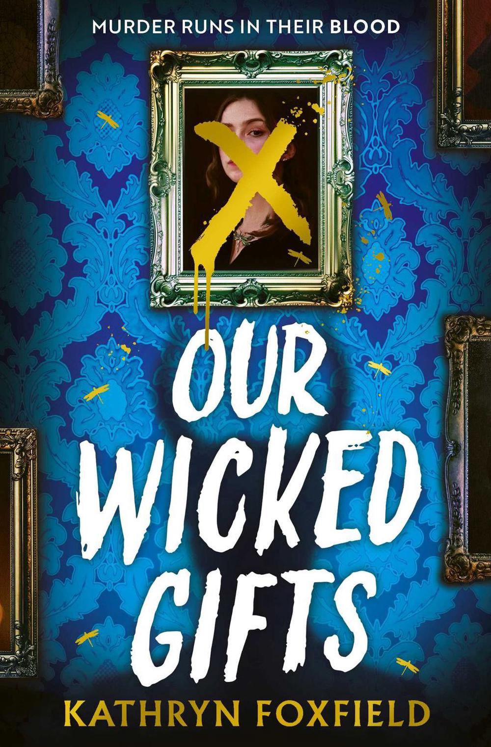 Our Wicked Gifts by Kathryn Foxfield - ISBN: 9781398549906