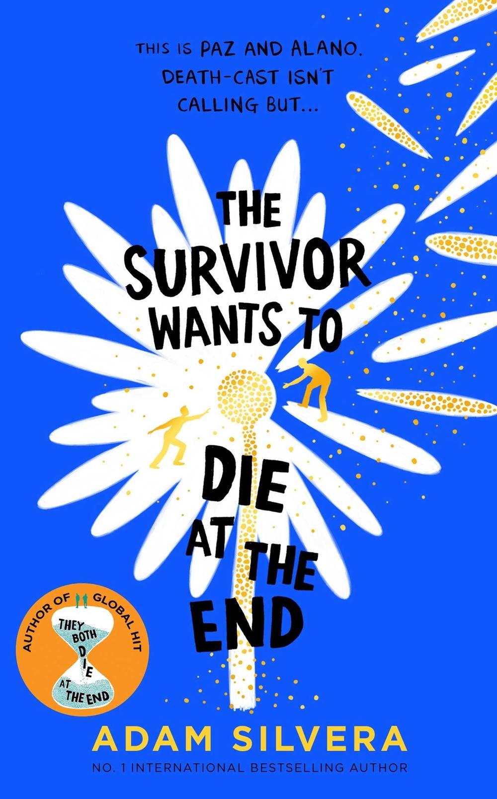 The Survivor Wants to Die at the End by Adam Silvera - ISBN: 9781398550568