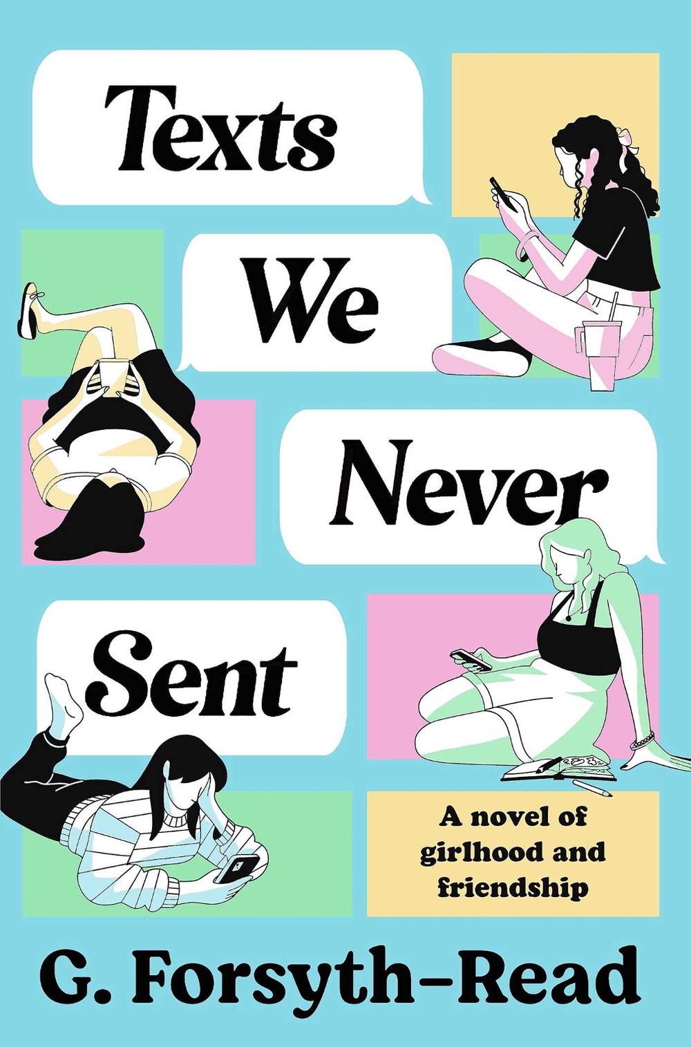 Texts We Never Sent by G. Forsyth-Read - ISBN: 9781398553637