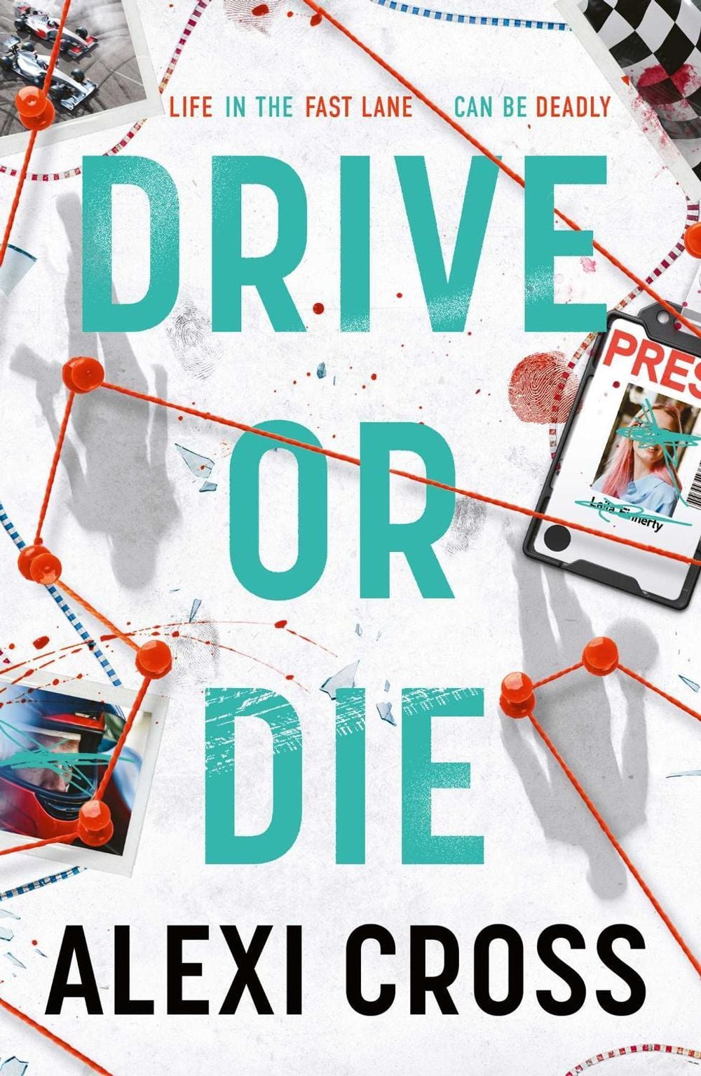 Drive or Die by Alexi Cross - ISBN: 9781398553897