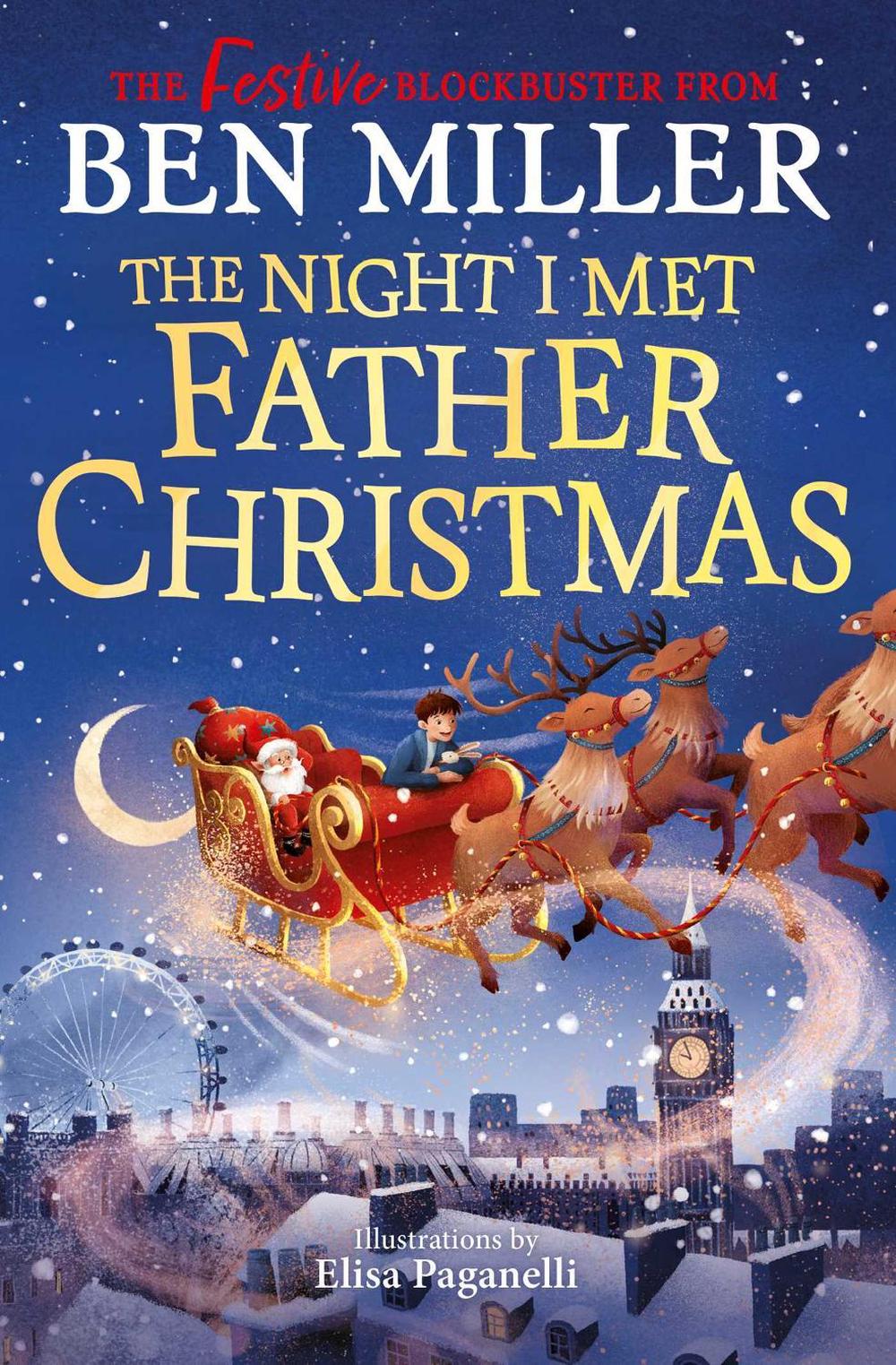 The Night I Met Father Christmas by Ben Miller - ISBN: 9781398554283