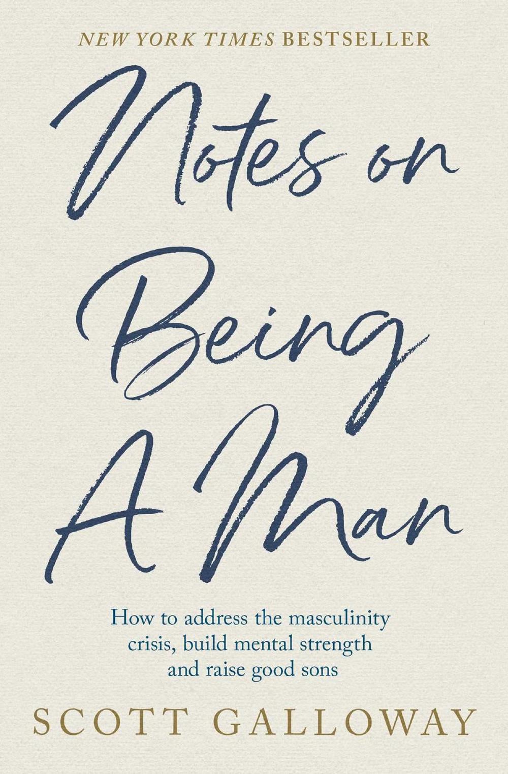 Notes on Being a Man by Scott Galloway - ISBN: 9781398554597