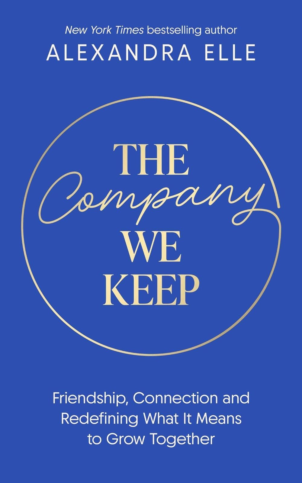 The Company We Keep by Alexandra Elle - ISBN: 9781398555846