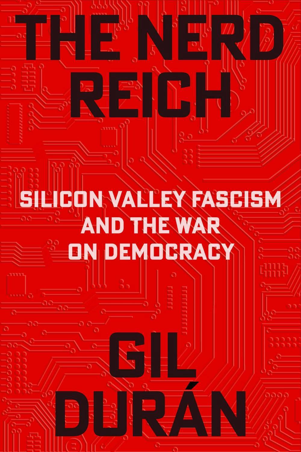 The Nerd Reich by Gil Durán - ISBN: 9781398555921