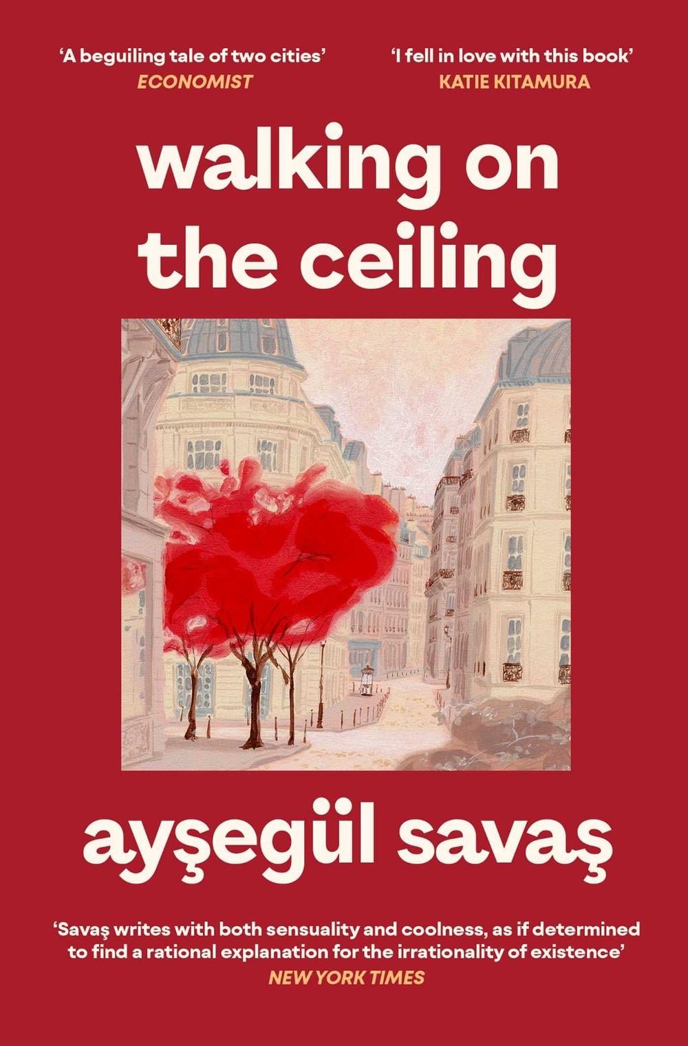 Walking on the Ceiling by Aysegül Savas - ISBN: 9781398562271