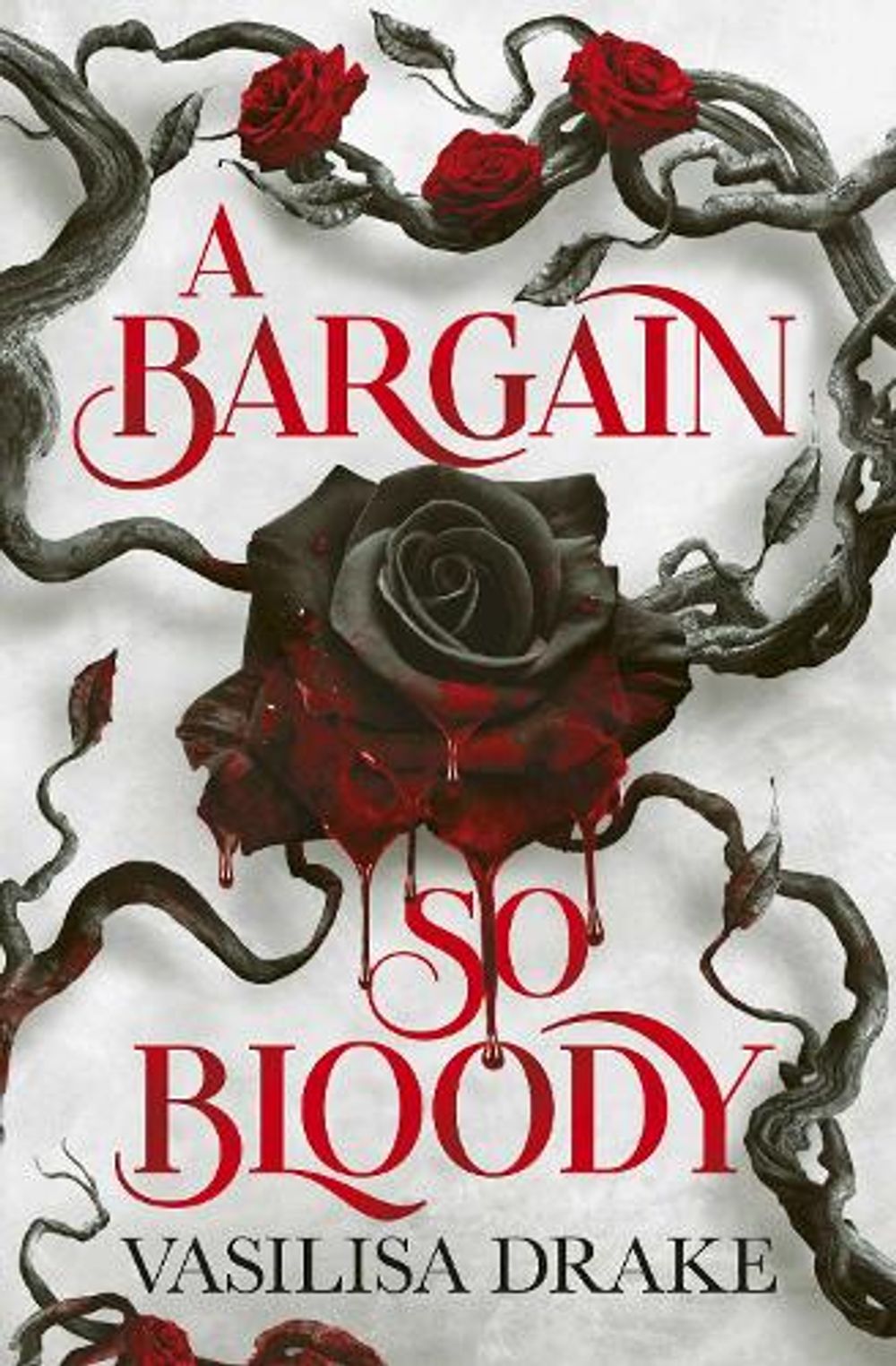 A Bargain So Bloody by Vasilisa Drake - ISBN: 9781398566149