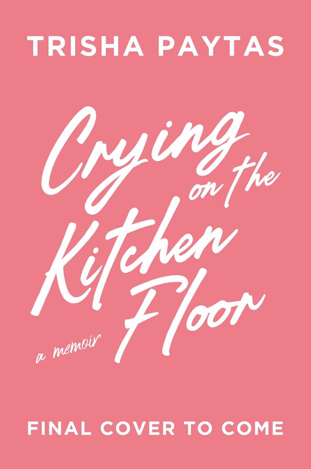 Crying on the Kitchen Floor by Trisha Paytas - ISBN: 9781398566774