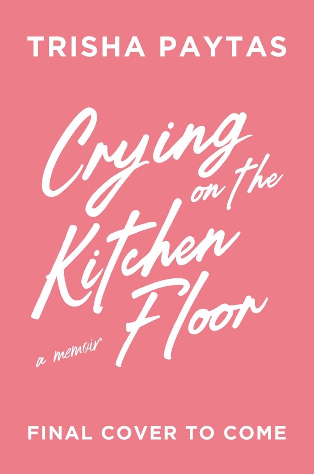 Crying on the Kitchen Floor by Trisha Paytas - ISBN: 9781398566781