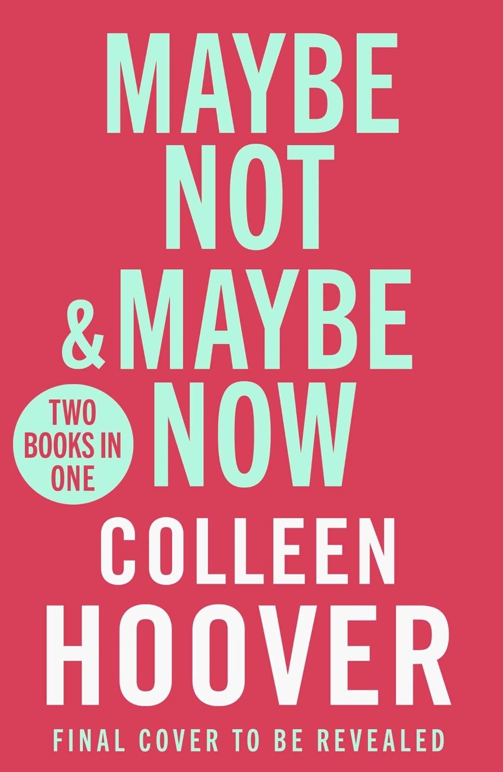 Maybe Not / Maybe Now Bind-up by Colleen Hoover - ISBN: 9781398567887