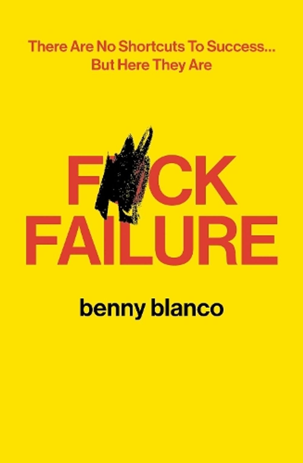 F*ck Failure by benny blanco - ISBN: 9781398568464