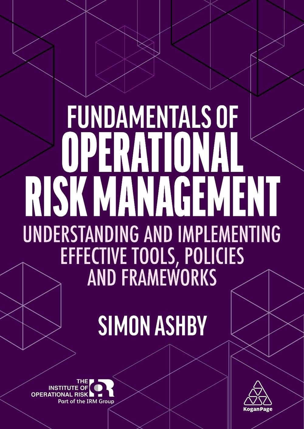 Fundamentals of Operational Risk Management by Simon Ashby - ISBN: 9781398605022