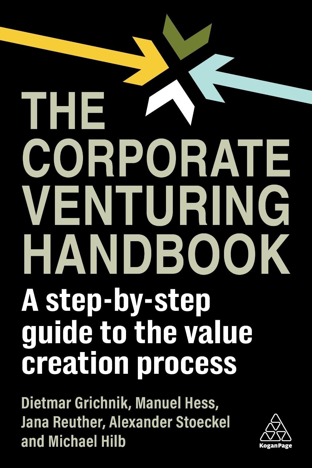 The Corporate Venturing Handbook by Professor Dr Dietmar Grichnik - ISBN: 9781398613577