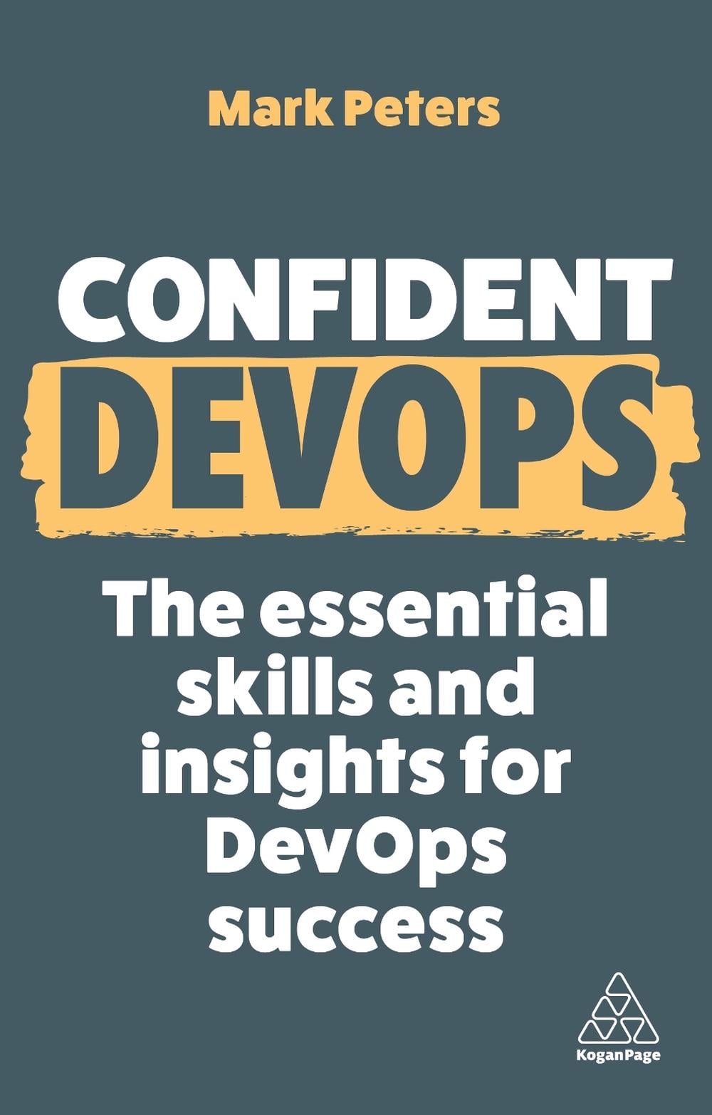 Confident DevOps by Mark Peters - ISBN: 9781398616578