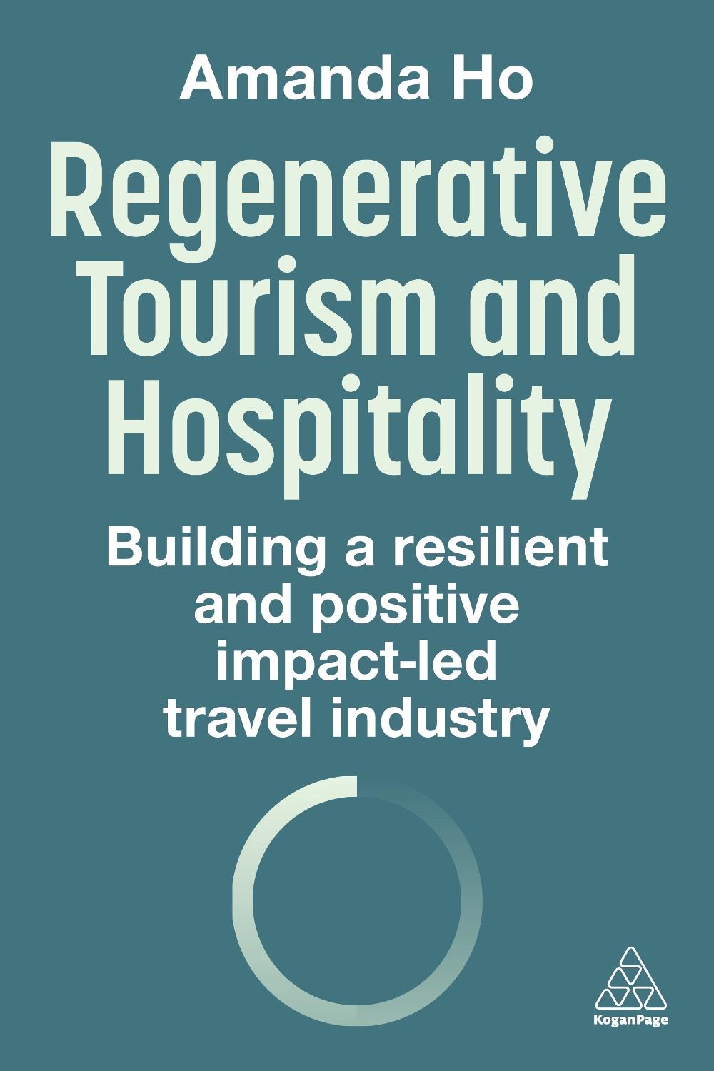 Regenerative Tourism and Hospitality, 9781398621527