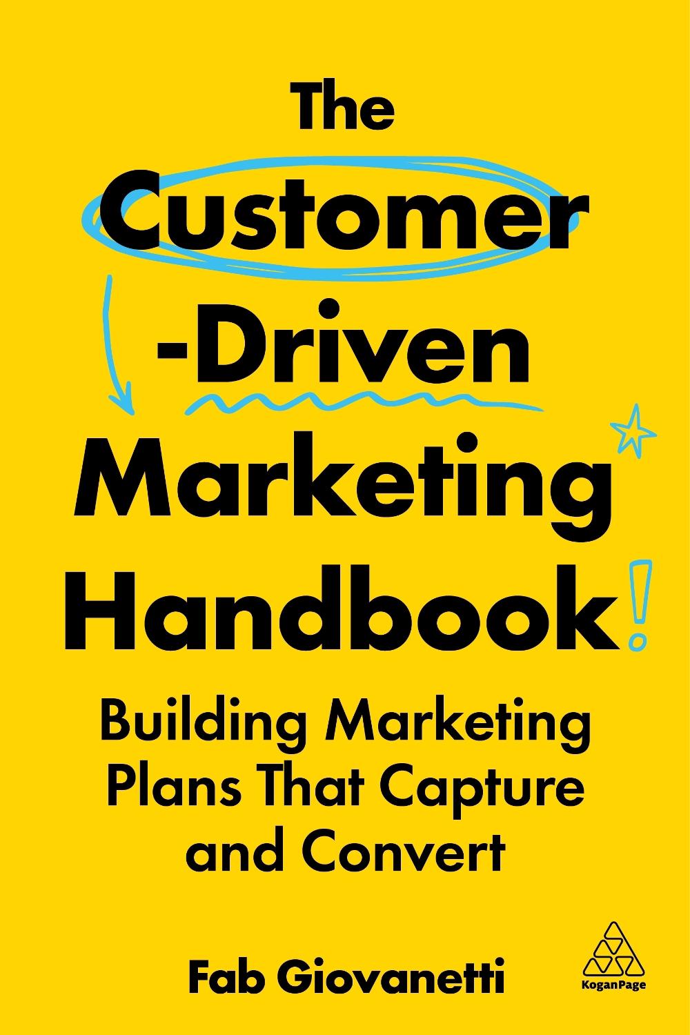 The Customer-Driven Marketing Handbook, 9781398622432