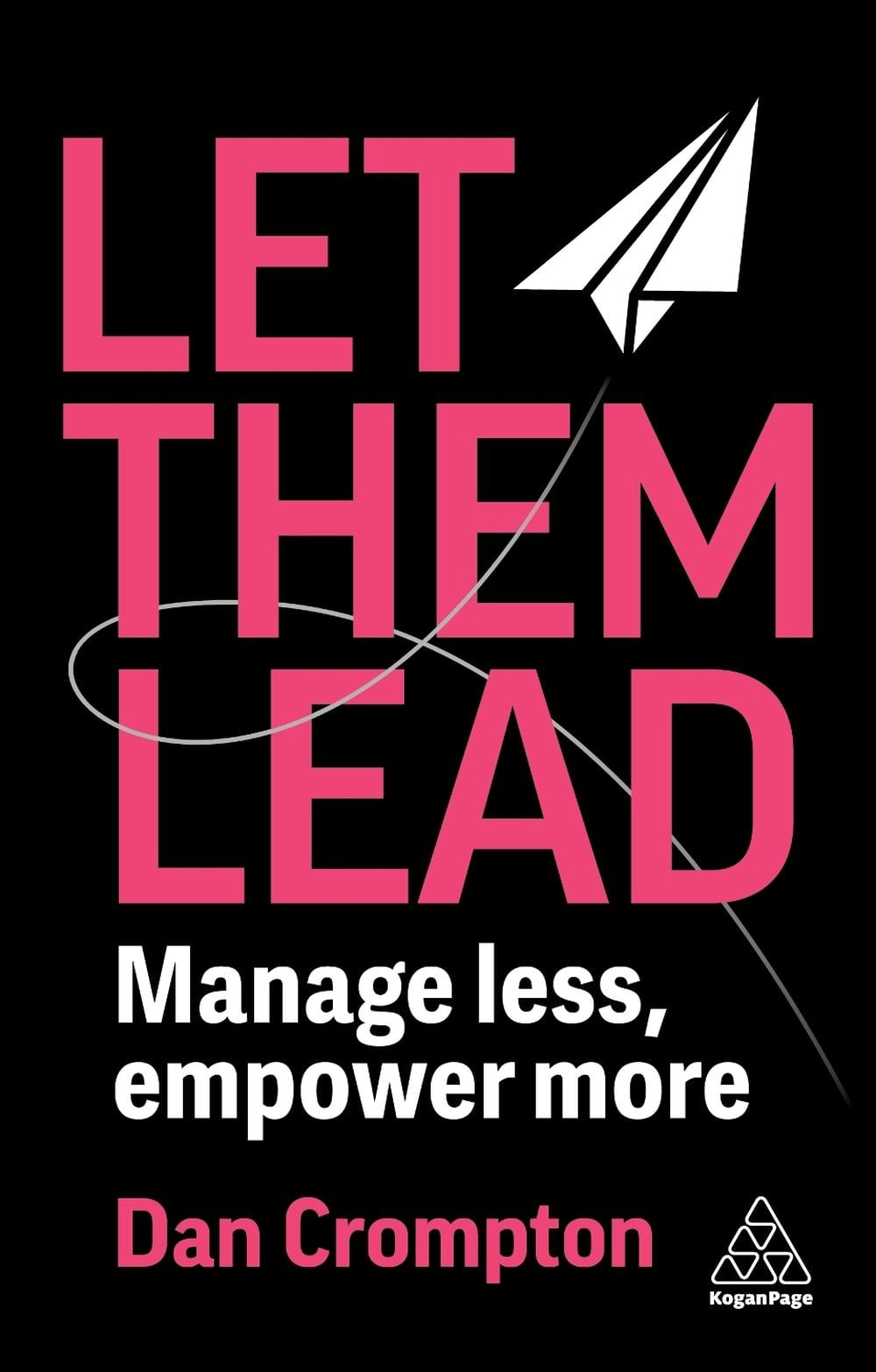 Let Them Lead by Dan Crompton - ISBN: 9781398627499