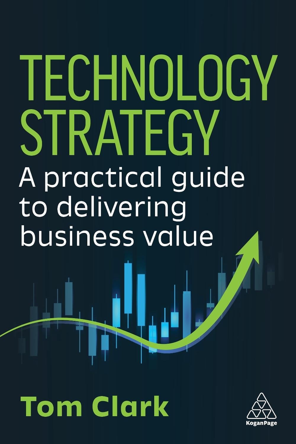 Technology Strategy by Tom Clark - ISBN: 9781398628526