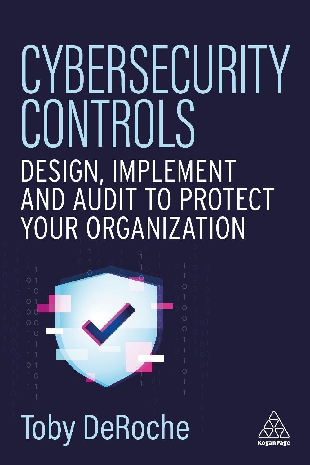 Cybersecurity Controls by Toby DeRoche - ISBN: 9781398629363
