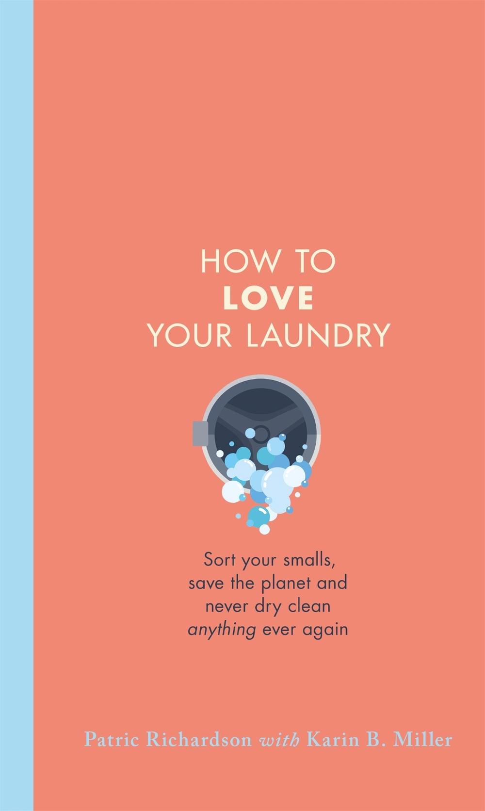 How to Love Your Laundry by Patric Richardson - ISBN: 9781398700635
