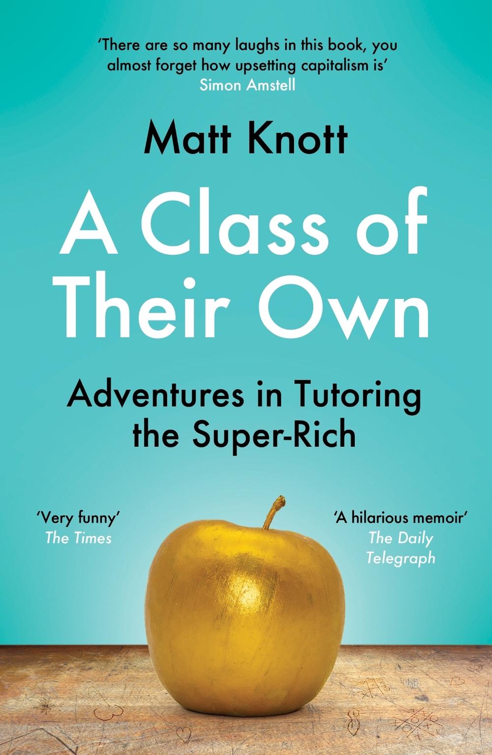 A Class of Their Own by Matthew Hammett Knott - ISBN: 9781398701908