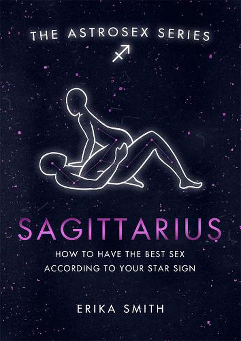 Astrosex Sagittarius By Erika W Smith Hardcover 9781398702103 Buy Online At The Nile 