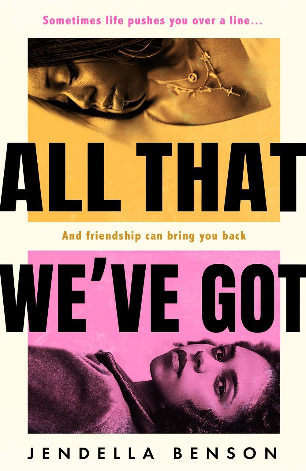 All That We've Got by Jendella Benson - ISBN: 9781398702356