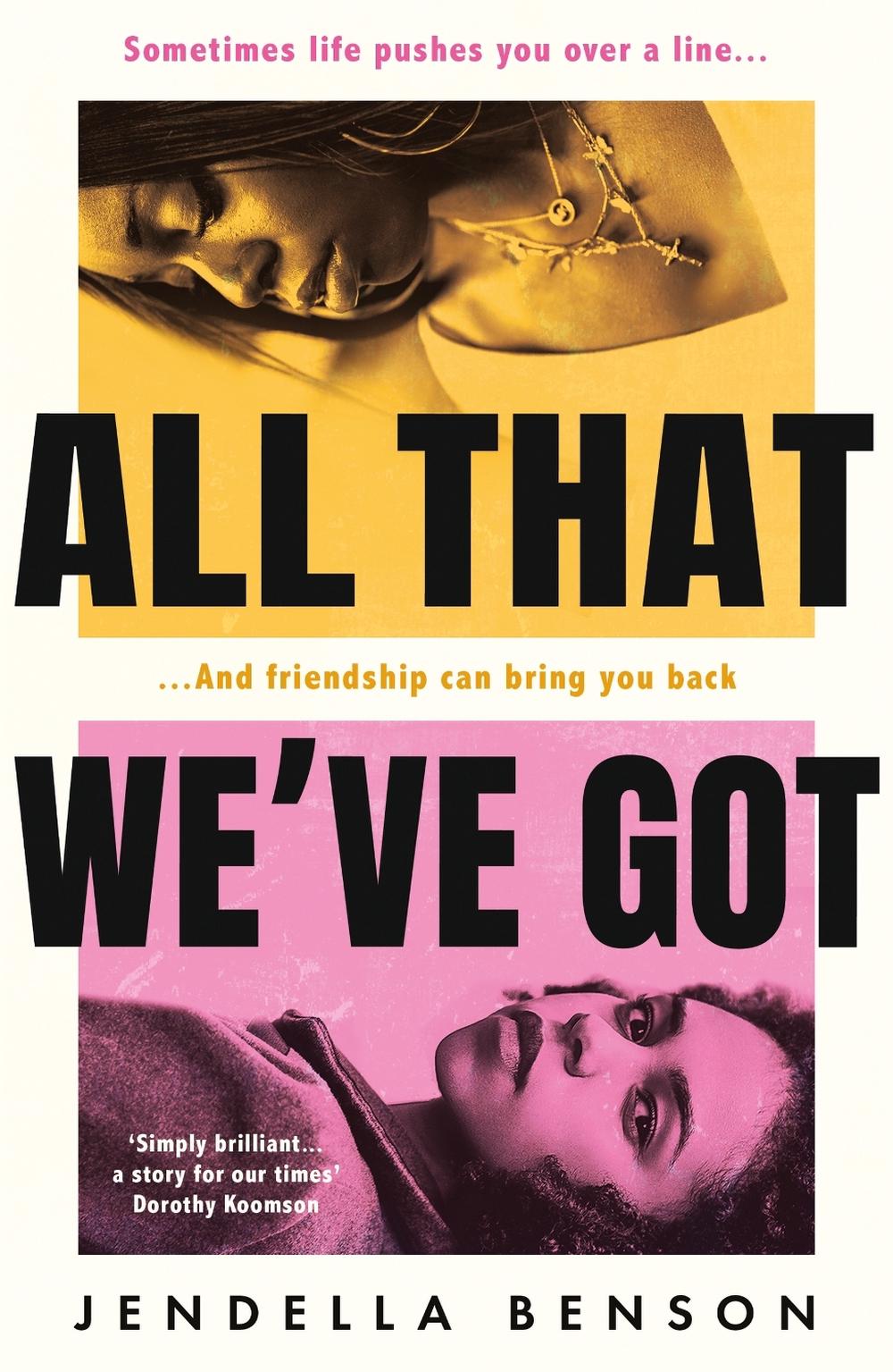 All That We've Got by Jendella Benson - ISBN: 9781398702363
