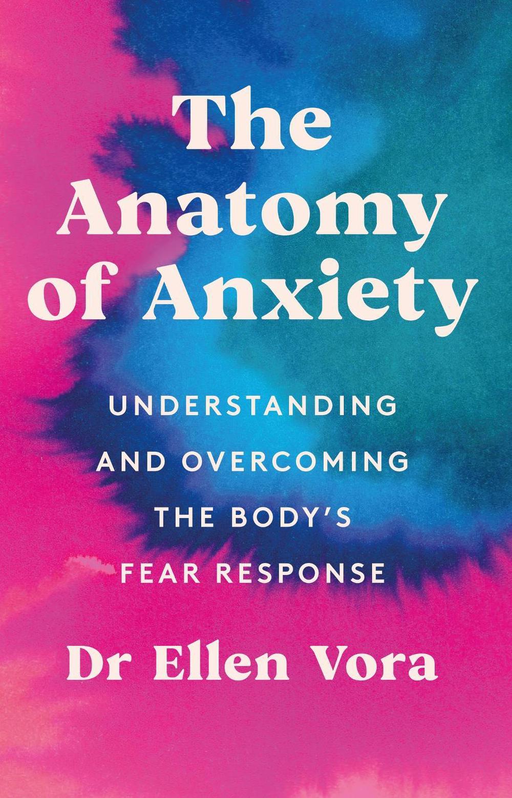 The Anatomy of Anxiety, 9781398702837