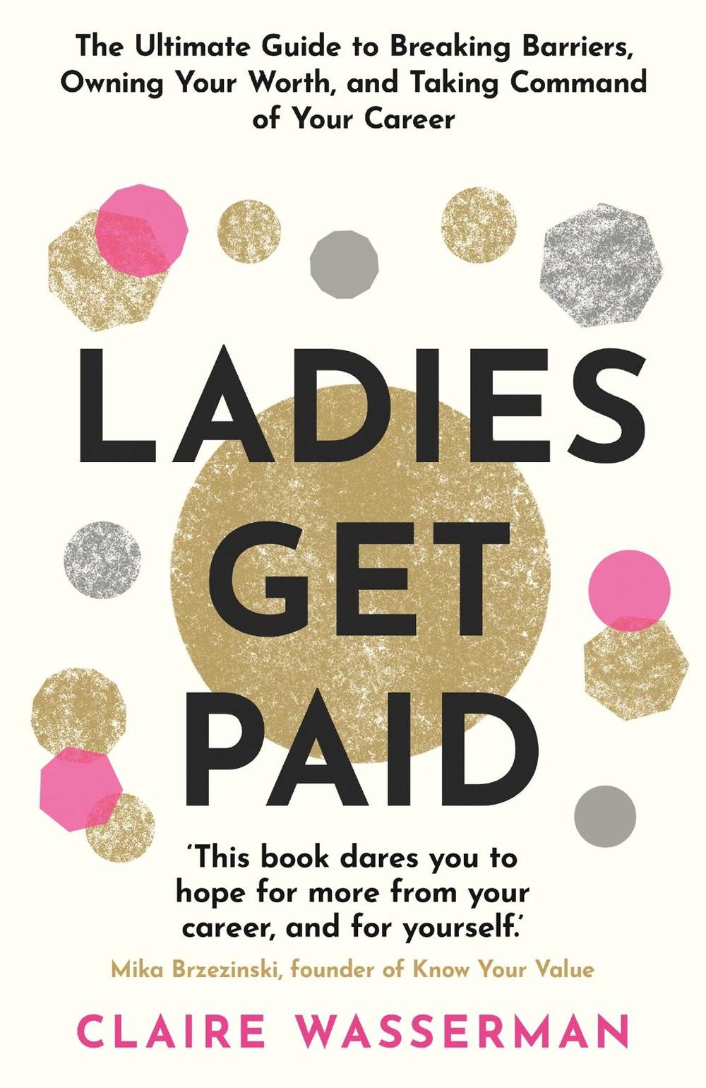 Ladies Get Paid by Claire Wasserman - ISBN: 9781398703568