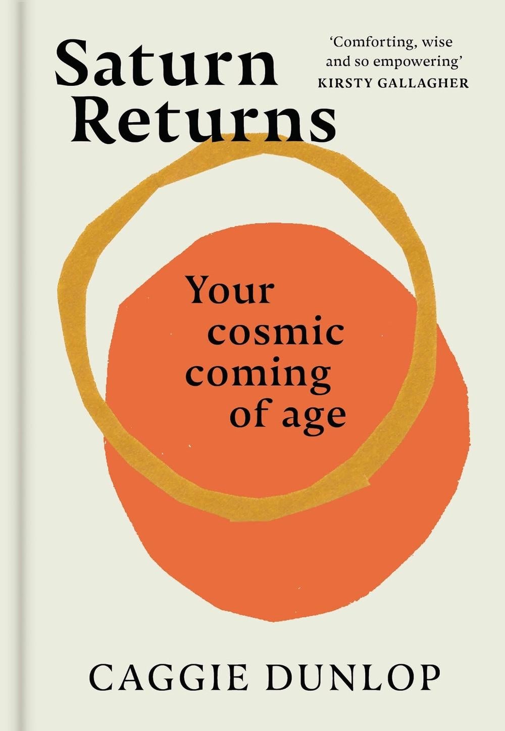 Saturn Returns by Caggie Dunlop - ISBN: 9781398704190