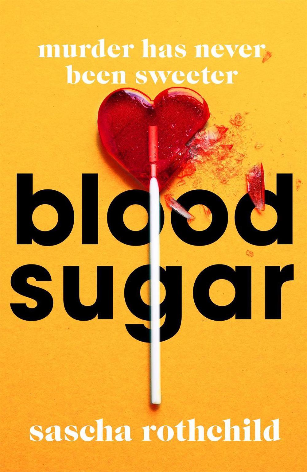 Blood Sugar by Sascha Rothchild - ISBN: 9781398705623