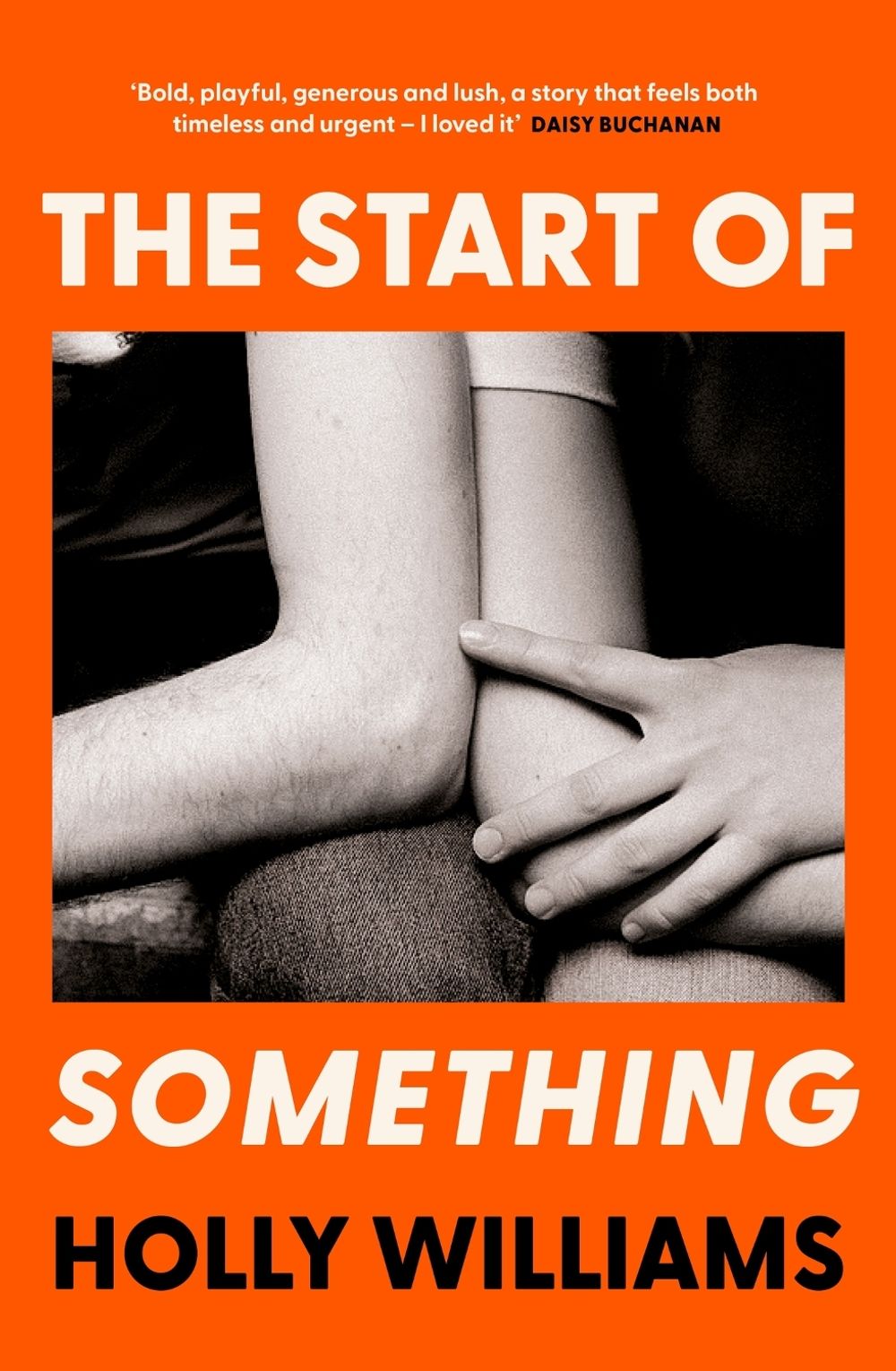 The Start of Something by Holly Williams - ISBN: 9781398706354
