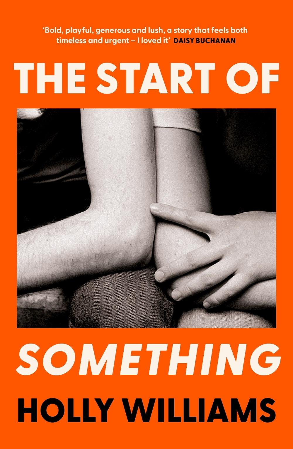 The Start of Something by Holly Williams - ISBN: 9781398706361
