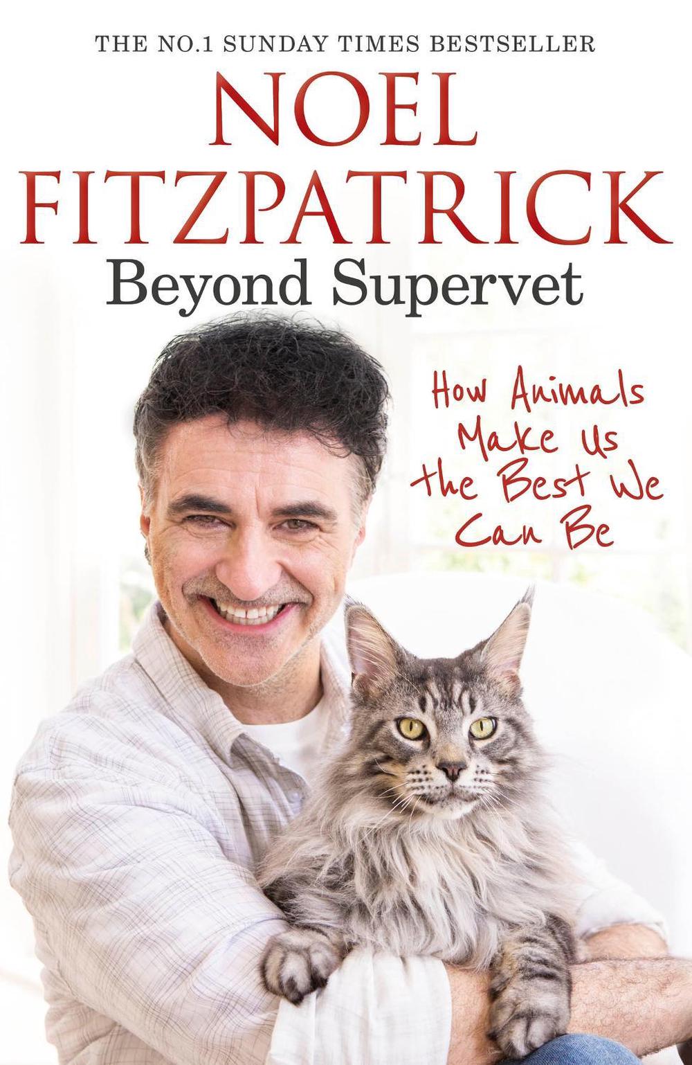 Beyond Supervet: How Animals Make Us The Best We Can Be, 9781398706477