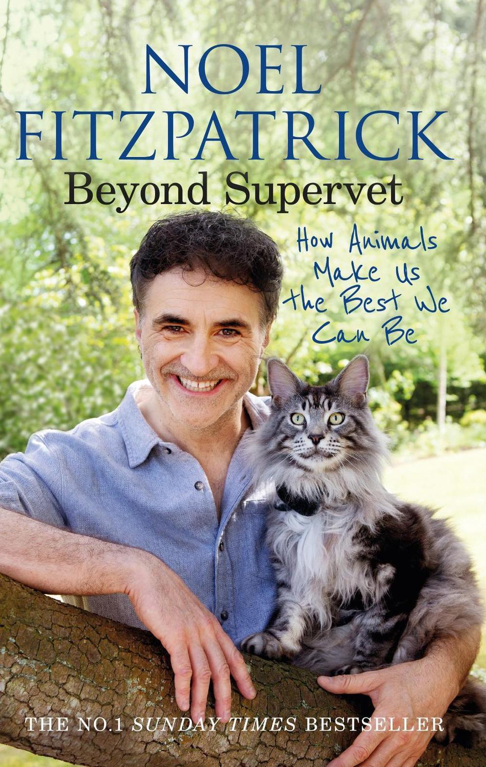 Beyond Supervet: How Animals Make Us The Best We Can Be, 9781398706491