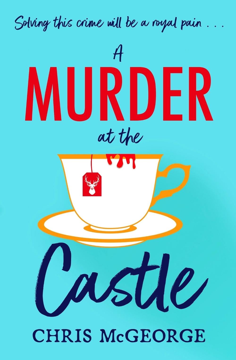 A Murder at the Castle by Chris McGeorge - ISBN: 9781398707832